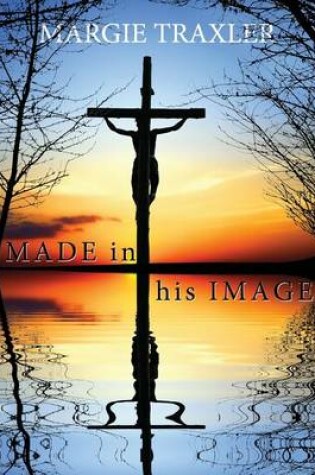 Cover of Made in His Image