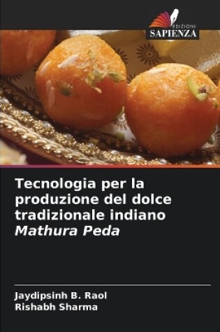 Cover of Tecnologia per la produzione del dolce tradizionale indiano Mathura Peda