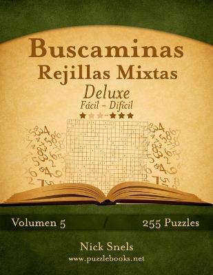 Book cover for Buscaminas Rejillas Mixtas Deluxe - De Fácil a Difícil - Volumen 5 - 255 Puzzles