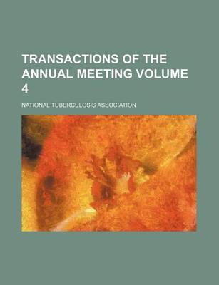 Book cover for Transactions of the Annual Meeting Volume 4