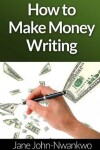 Book cover for How to make money writing