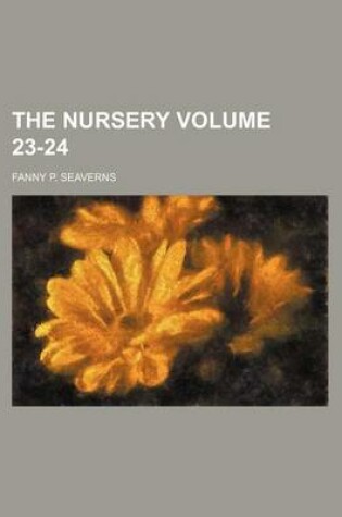 Cover of The Nursery Volume 23-24