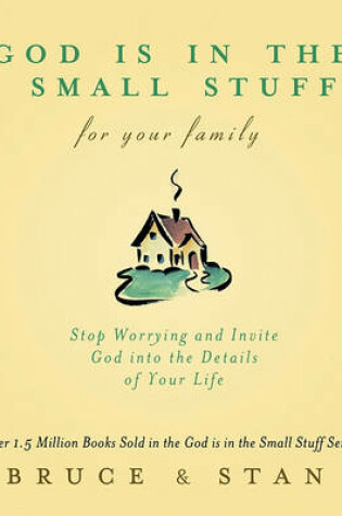 Cover of God Is in the Small Stuff for Your Family