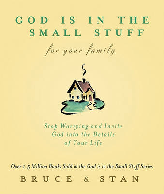 Book cover for God Is in the Small Stuff for Your Family