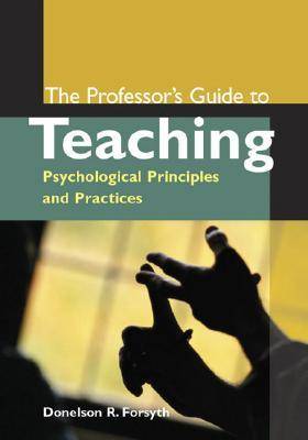 Book cover for The Professor's Guide to Teaching