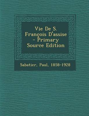 Book cover for Vie de S. Francois D'Assise