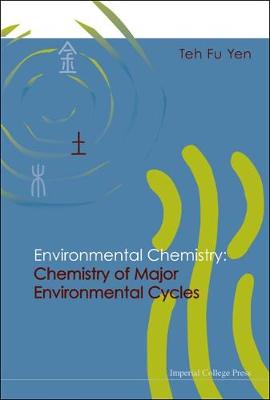 Book cover for Environmental Chemistry: Chemistry Of Major Environmental Cycles