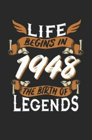 Cover of Life Begins in 1948 the Birth of Legends