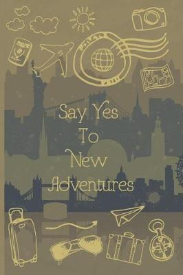Book cover for Say Yes To New Adventures