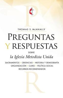 Book cover for Preguntas Y Respuestas Sobre La Iglesia Metodista Unida