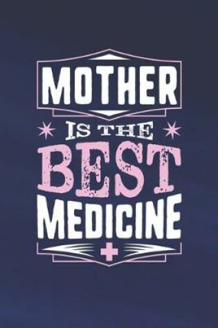 Cover of Mother Is The Best Medicine