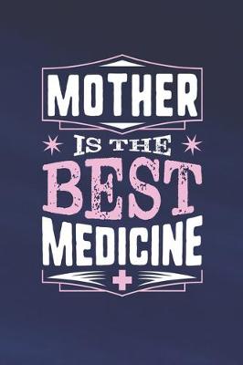 Book cover for Mother Is The Best Medicine