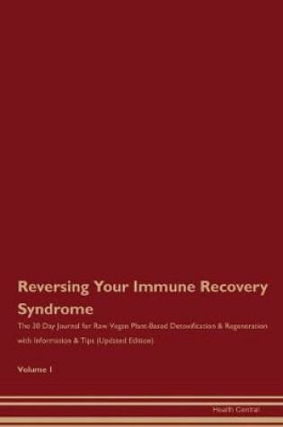 Cover of Reversing Your Immune Recovery Syndrome