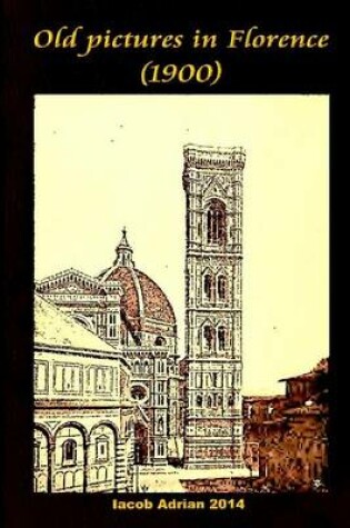 Cover of Old pictures in Florence (1900)