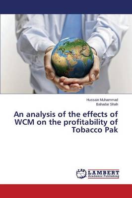 Book cover for An analysis of the effects of WCM on the profitability of Tobacco Pak