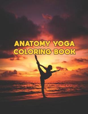 Book cover for Anatomy Yoga Coloring Book