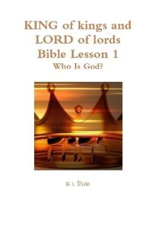 Cover of KING of kings and LORD of lords Bible Lesson 1
