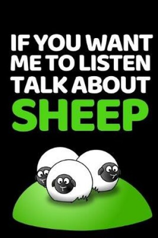 Cover of If You Want Me To Listen Talk About Sheep