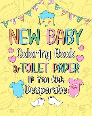 Book cover for New Baby Coloring Book