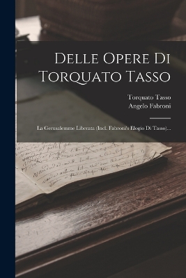 Book cover for Delle Opere Di Torquato Tasso