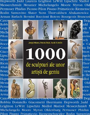 Cover of 1000 de sculpturi ale unor artişti de geniu