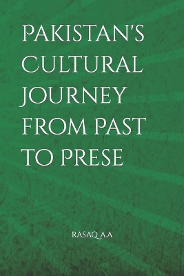 Book cover for Pakistan's Cultural Journey from Past to Prese