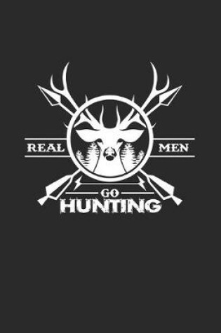 Cover of Real men go hunting