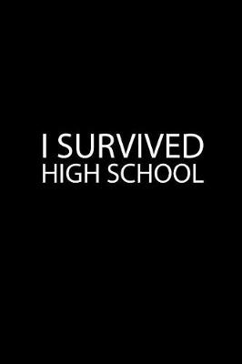 Book cover for I Survived High School