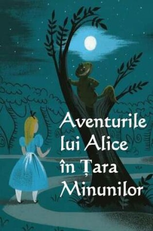 Cover of Aventurile Lui Alice in Tara Minunilor