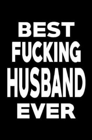 Cover of Best Fucking Husband Ever