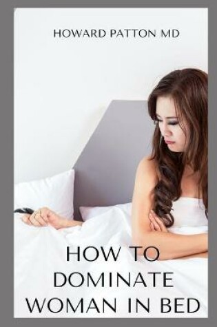 Cover of How to Dominate Woman in Bed