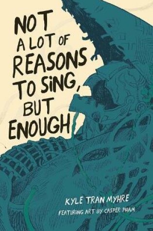 Cover of Not a Lot of Reasons to Sing, But Enough