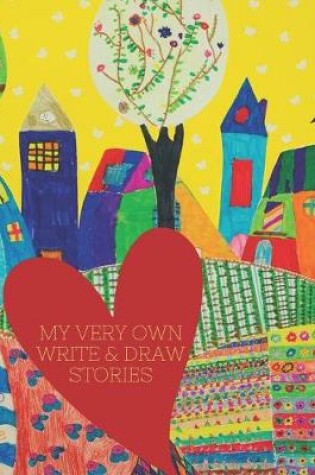Cover of My Very Own Write & Draw Stories