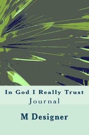 Cover of In God I Really Trust