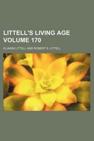 Cover of Littell's Living Age Volume 170