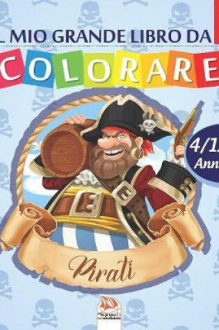 Cover of Il mio grande libro da colorare - pirati