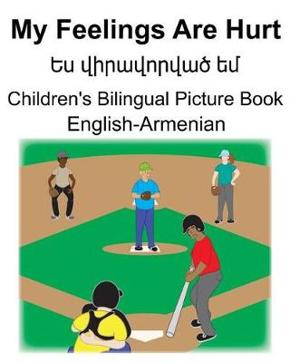 Book cover for English-Armenian My Feelings Are Hurt/&#1333;&#1405; &#1406;&#1387;&#1408;&#1377;&#1406;&#1400;&#1408;&#1406;&#1377;&#1390; &#1381;&#1396; Children's Bilingual Picture Book