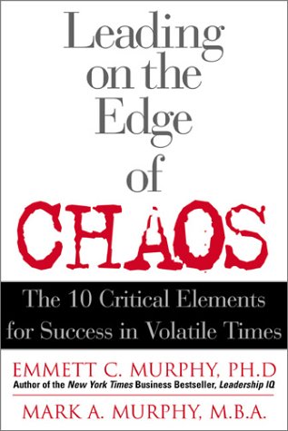 Book cover for Leading on the Edge of Chaos:the 10 Critical Elements of Success in Volatile Times