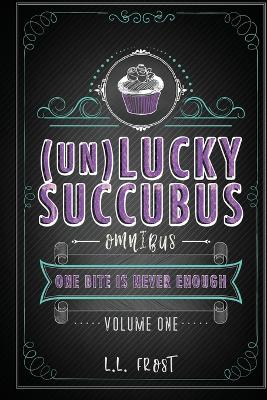 Book cover for The (un)Lucky Succubus Omnibus