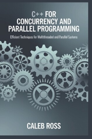 Cover of c++ for concurrency and parallel programming