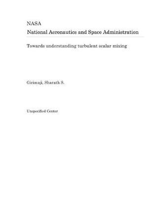 Book cover for Towards Understanding Turbulent Scalar Mixing