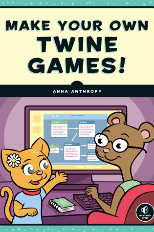 Cover of Make Your Own Twine Games!