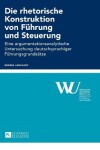 Book cover for Die rhetorische Konstruktion von Fuehrung und Steuerung