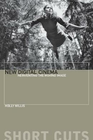 Cover of New Digital Cinema – Reinventing the Moving Image