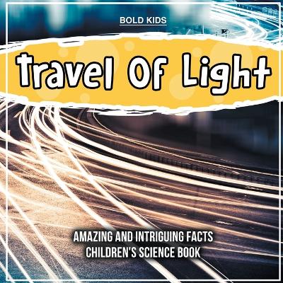 Book cover for Travel Of Light How To Interpret This? Children's 5th Grade Science Book