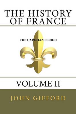 Book cover for The History of France Volume II