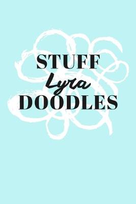 Book cover for Stuff Lyra Doodles