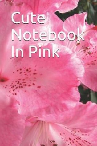 Cover of Cute Notebook in Pink