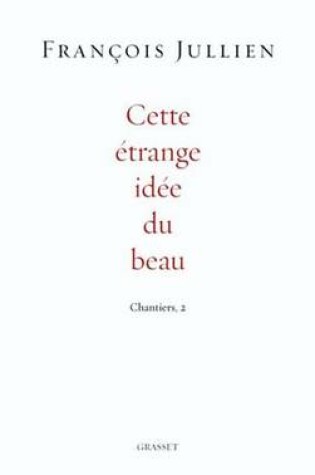 Cover of Cette Etrange Idee Du Beau