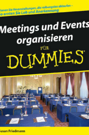 Cover of Meeting Und Events Organisieren Fur Dummies